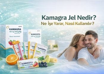 Kamagra Jel Nedir Ne İşe Yarar Nasıl Kullanılır